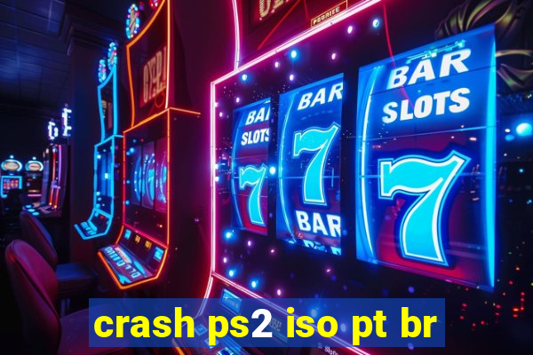 crash ps2 iso pt br